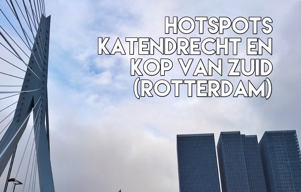 De leukste hotspots in Katendrecht en Kop van Zuid (Rotterdam)
